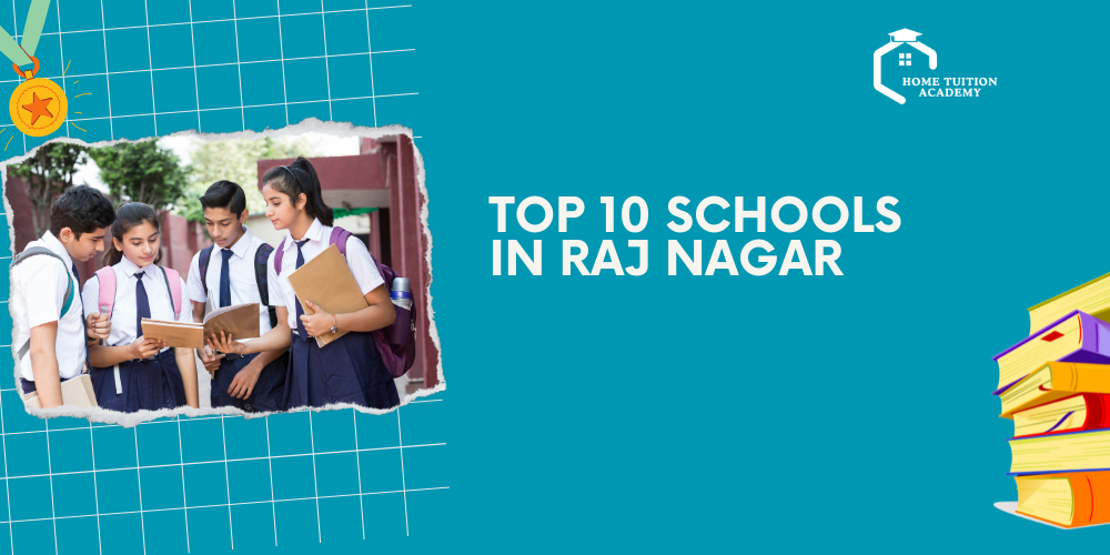 Top 10 Schools in Raj Nagar in 2025