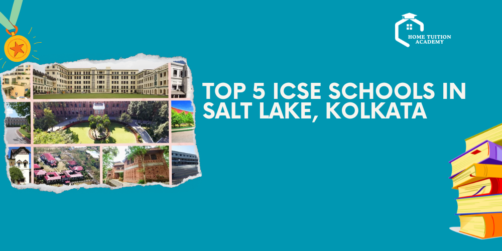 Top 5 Best ICSE Schools in Salt Lake, Kolkata