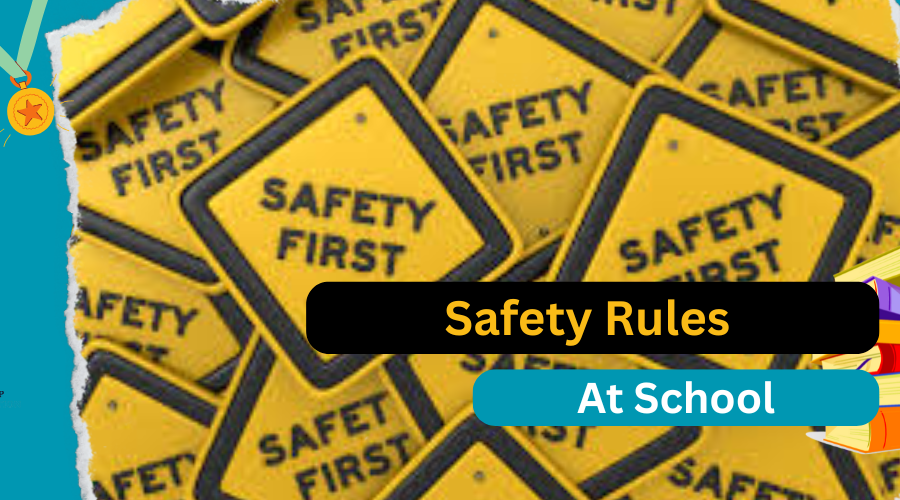 Essential Safety Rules at School Every Student Must Know